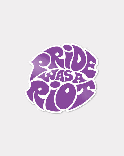 Pride Was a Riot Pride Sticker