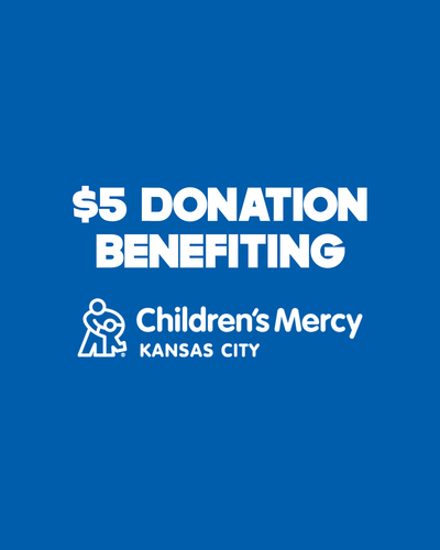 $5 Donation to Children's Mercy Hospital