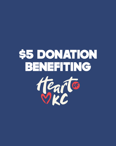 $5 Donation to Heart of KC Foundation