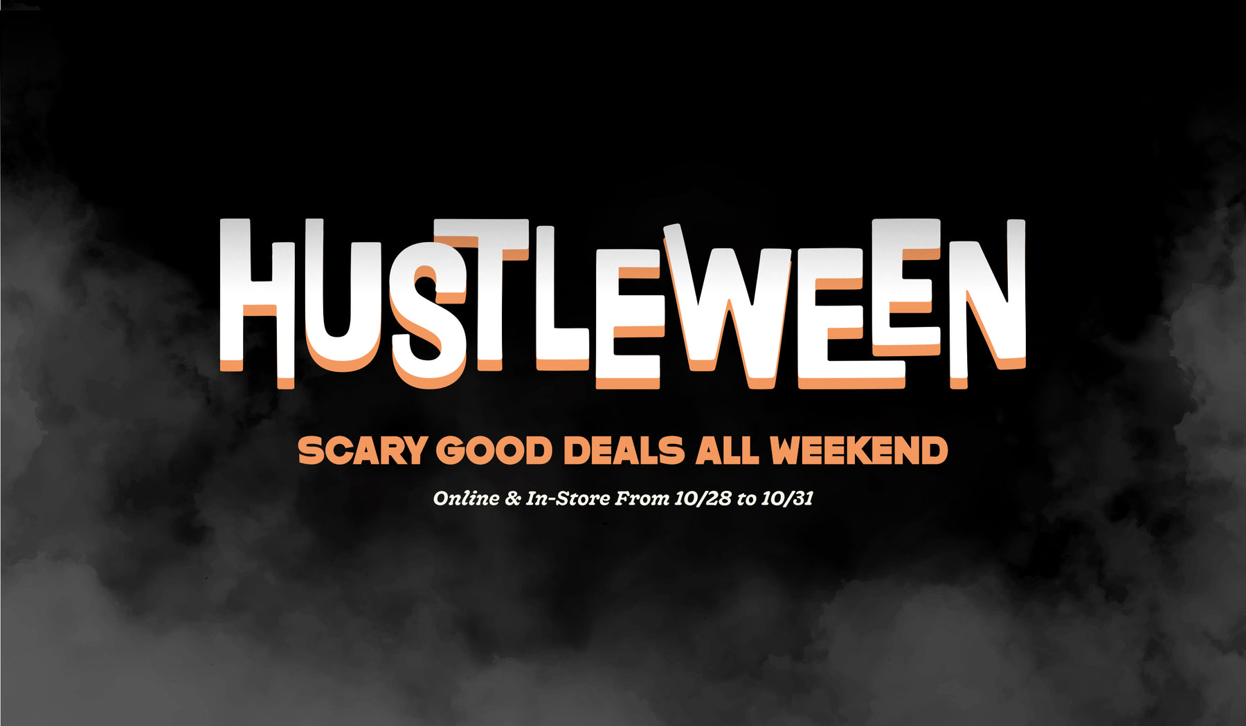 Charlie Hustle's Hustleween Halloween Sale — Scary Good Deals All Weekend